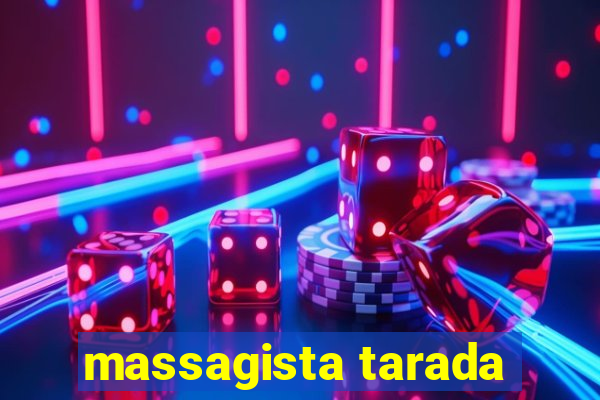 massagista tarada